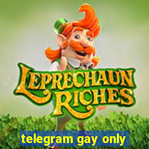 telegram gay only